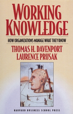 Working Knowledge : How Organizations Manage What They Know
